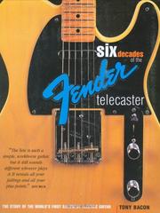 Six Decades of the Fender Telecaster by Tony Bacon
