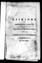 Cover of: Opinions on interesting subjects of public law and commercial policy: arising from American independence ...