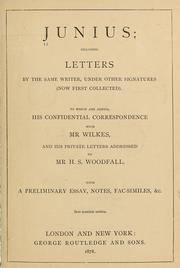 Cover of: Junius: including letters by the same writer, under other signatures (now first collected)