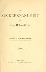 Cover of: Die Zuckerkrankheit und ihre Behandlung by Carl von Noorden