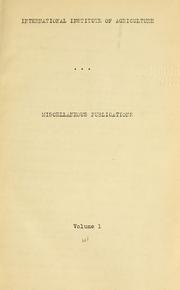 Cover of: The International Institute of Agriculture: a proposal : national organizations for utilising its information : committee of twelve