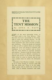 Cover of: The tent mission by Anna B. Taft