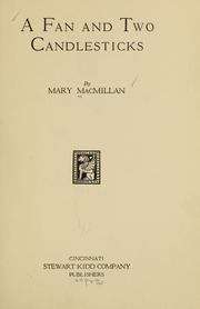 Cover of: A fan and two candlesticks by MacMillan, Mary Louise, MacMillan, Mary Louise