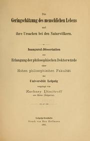 Cover of: Die Geringschätzung des menschlichen Lebens und ihre Ursachen bei den Naturvölkern by Zachary Dimitroff, Zachary Dimitroff