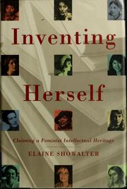 Cover of: Inventing Herself: Claiming a Feminist Intellectual Heritage