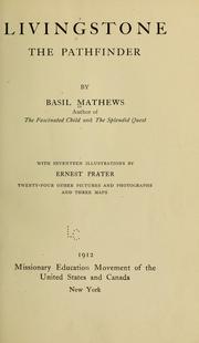 Cover of: Livingstone, the pathfinder by Basil Joseph Mathews, Basil Mathews