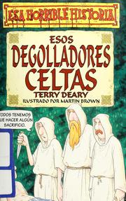 Cover of: Esos Degolladores Celtas by Terry Deary
