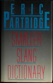 Cover of: Smaller slang dictionary by Eric Partridge