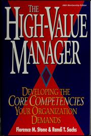 Cover of: The high-value manager: developing the core competencies your organization demands