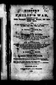 Cover of: History of Philip's war, commonly called the great Indian war of 1675 and 1676 by Thomas Church