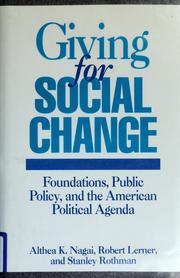 Cover of: Giving for social change: foundations, public policy, and the American political agenda