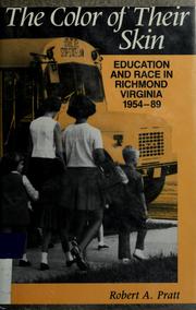 Cover of: The color of their skin: education and race in Richmond, Virginia, 1954-89