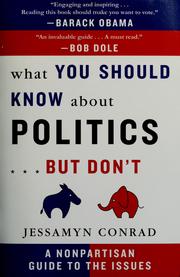 Cover of: What you should know about politics-- but don't by Jessamyn Conrad