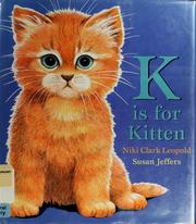 Cover of: K is for kitten by Nikia Speliakos Clark Leopold