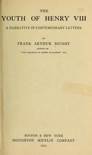 Cover of: The youth of Henry VIII by Frank Arthur Mumby