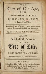 Cover of: The cure of old age, and preservation of youth. by Roger Bacon