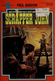 Cover of: Scrapper John: rendezvous at Skull Mountain