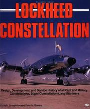 Cover of: Lockheed Constellation: Design, Development, and Service History of all Civil and Military Constellations, Super Constellations, and Starliners