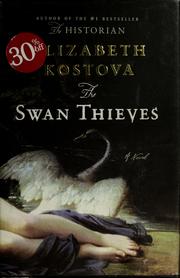 Cover of: The swan thieves by Elizabeth Kostova