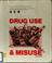 Cover of: Drug use and misuse