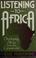 Cover of: Listening to Africa
