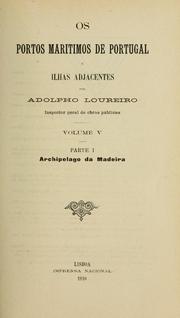 Cover of: Os portos maritimos de Portugal e ilhas adjacentes by Adolpho Loureiro