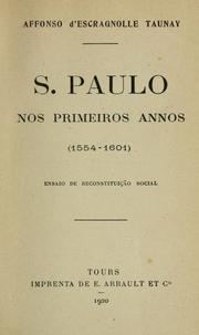 Cover of: S. Paulo nos primeiros annos (1554-1601) by Afonso de E. Taunay
