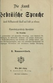 Cover of: Die Kunst, die hebräische Sprache durch Selbstunterricht Schnell und leicht zu erlernen by Boris Manasevich