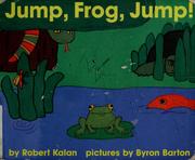 Cover of: Jump, frog, jump! by Robert Kalan