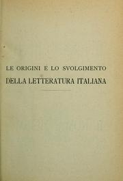 Cover of: Le origini e lo svolgimento della letteratura italiana.