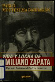 Cover of: Vida y lucha de Emiliano Zapata by Pablo Moctezuma Barragan, Pablo Moctezuma Barragán