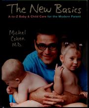 Cover of: The new basics: A-to-Z baby & child care for the modern parent