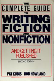 Cover of: The complete guide to writing fiction and nonfiction--and getting it published by Patricia Kubis