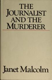 Cover of: The journalist and the murderer by Janet Malcolm