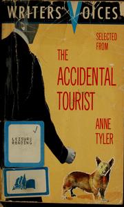 Cover of: Selected from The accidental tourist by Anne Tyler, Anne Tyler