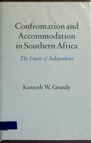 Cover of: Confrontation and accommodation in Southern Africa by Kenneth W. Grundy