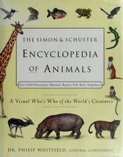 Cover of: The Simon & Schuster encyclopedia of animals: a visual who's who of the world's creatures