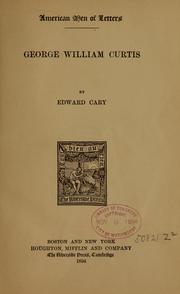Cover of: George William Curtis by Cary, Edward, Cary, Edward