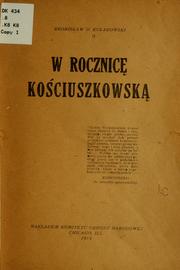 W rocznicę Kościuszkowską ... by Kułakowski, Bronisław D.