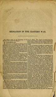 Cover of: Speech of Hon. T. L. Clingman, of N. C., in favor of his proposition for a mediation in the eastern war | Thomas Lanier Clingman