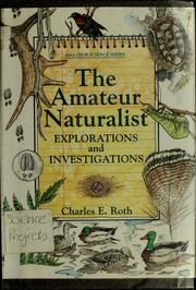 Cover of: The amateur naturalist: explorations and investigations