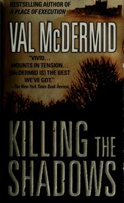Cover of: Killing the Shadows (St. Martin's Minotaur Mysteries) by Val McDermid