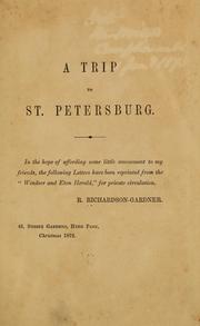 Cover of: A trip to St. Petersburg ... by R. Richardson-Gardner, R. Richardson-Gardner