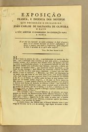 Cover of: Exposįcão franca, e ingenua dos motivos que dedicirão o brigadeiro João Carlos de Saldanha de Oliveira e Daun a não aceitar o commando da expedįcão para a Bahia