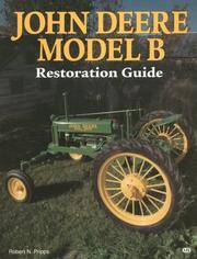 Cover of: John Deere model B restoration guide