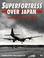 Cover of: Superfortress over Japan