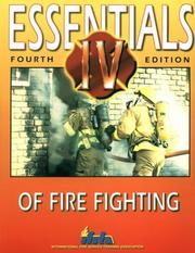 Cover of: Essentials of fire fighting by edited by Richard Hall and Barbara Adams ; validated by the International Fire Service Training Association.