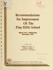 Cover of: Recommendations for improvement of the Pine Hills School, Miles City, Montana by Robert D. Cain, Robert D. Cain