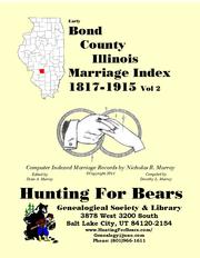 Cover of: Early Bond County Illinois Marriage Records Vol 2 1817-1915