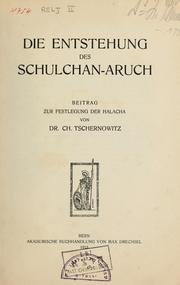 Cover of: Die Entstehung des Schulchanaruch: Beitrag zur Festlegung der Halacha